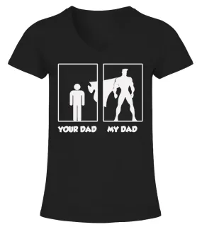 My Dad Your Dad Shirt Funny Superhero Camiseta cuello pico Mujer